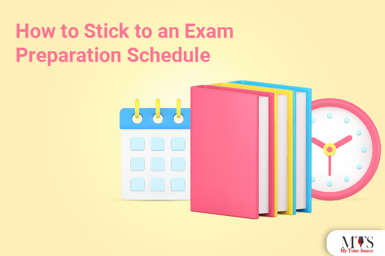 How to stick to an exam preparation schedule